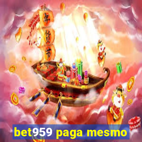 bet959 paga mesmo